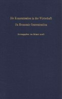 Die Konzentration in Der Wirtschaft / On Economic Concentration: Erster Band
