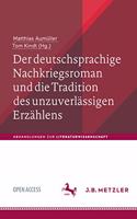Deutschsprachige Nachkriegsroman Und Die Tradition Des Unzuverlässigen Erzählens