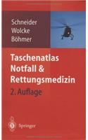 Taschenatlas Notfall & Rettungsmedizin