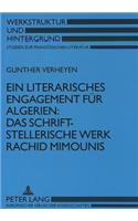 Ein literarisches Engagement fuer Algerien:- Das schriftstellerische Werk Rachid Mimounis