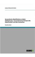Semantische Modifikation mittels Suffigierung - eine kontrastive Analyse des Italienischen und des Deutschen