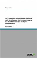 Die Konzeption von personaler Identität nach Carol Rovane und ihre Anwendung auf das Phänomen der Multiplen Persönlichkeit: (German)