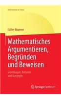 Mathematisches Argumentieren, Begründen Und Beweisen