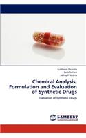 Chemical Analysis, Formulation and Evaluation of Synthetic Drugs