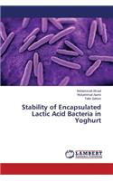 Stability of Encapsulated Lactic Acid Bacteria in Yoghurt