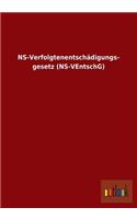 NS-Verfolgtenentschadigungs- Gesetz (NS-Ventschg)