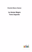 Arana Negra: Tomo Segundo