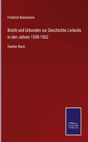 Briefe und Urkunden zur Geschichte Livlands in den Jahren 1558-1562