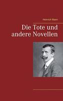 Die Tote und andere Novellen