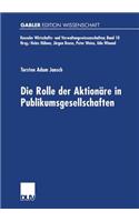 Die Rolle Der Aktionäre in Publikumsgesellschaften