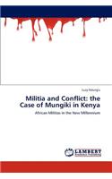 Militia and Conflict: the Case of Mungiki in Kenya