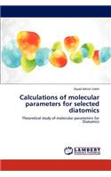 Calculations of Molecular Parameters for Selected Diatomics