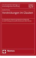 Verstrickungen Im Glauben: Zur Biografischen Bedeutung Katholischer Religiositat VOR Dem Hintergrund Sexuellen Missbrauchs Durch Kleriker