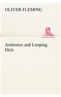 Ambrotox and Limping Dick