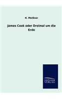 James Cook oder Dreimal um die Erde