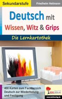 Deutsch mit Wissen, Witz & Grips: Die Lernkartothek