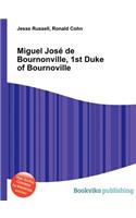 Miguel Jose de Bournonville, 1st Duke of Bournoville: (English)