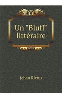Un Bluff littéraire: (French)