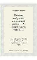 The Complete Works of Prince P. Vyazemsky. Volume VIII