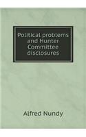 Political Problems and Hunter Committee Disclosures