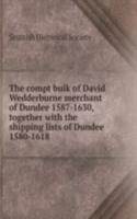 compt buik of David Wedderburne merchant of Dundee 1587-1630, together