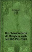 Die Chanson Garin de Monglene nach den HSS.PRL. Teil I