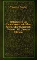 Mitteilungen Des Naturwissenschaftlichen Vereines Fur Steiermark, Volume 1893 (German Edition)