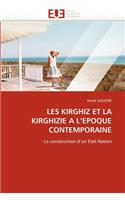 Les Kirghiz Et La Kirghizie a l''epoque Contemporaine