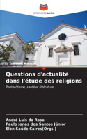 Questions d'actualité dans l'étude des religions