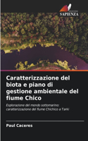Caratterizzazione del biota e piano di gestione ambientale del fiume Chico