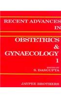 Recent Advances in Obstetrics and Gynaecology (Vol 1)