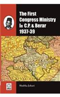 The 1st Congress Minstry in CP & Berar: 1937-39