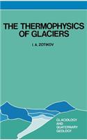 The Thermophysics of Glaciers