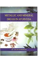 Mettalic and Mineral Drugs in Ayurveda