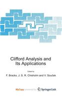 Clifford Analysis and Its Applications