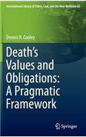 Death's Values and Obligations: A Pragmatic Framework