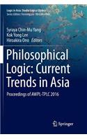 Philosophical Logic: Current Trends in Asia