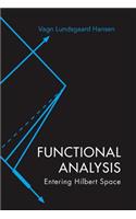 Functional Analysis: Entering Hilbert Space