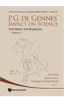 P.g. De Gennes' Impact On Science - Volume Ii: Soft Matter And Biophysics