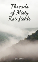 Threads of Misty Rainfields
