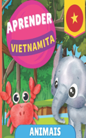 Aprender vietnamita - Animais: Livro ilustrado para crianças bilíngues - Português / Vietnamita - com pronúncias(Aprender Vietnamita)