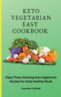 Keto Vegetarian Easy Cookbook