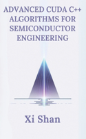 Advanced CUDA C++ Algorithms for Semiconductor Engineering