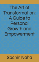 The Art of Transformation