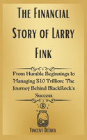 The Financial Story of Larry Fink
