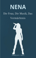 NENA Die Frau, Die Musik, Das Vermächtnis