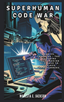 Superhuman Code War