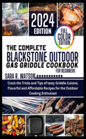 The complete Blackstone Outdoor Gas Griddle Cookbook for Beginners, Full Color Edition