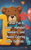 Fun & Learn: Alphabet, Numbers, and Mazes Coloring Book for Kids, Coloring book for 4-year-olds, Coloring book for 5-year-olds, Coloring book for 6-year-olds, Co