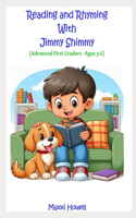 Reading and Rhyming with Jimmy Shimmy: (Learning with Jimmy Shimmy)